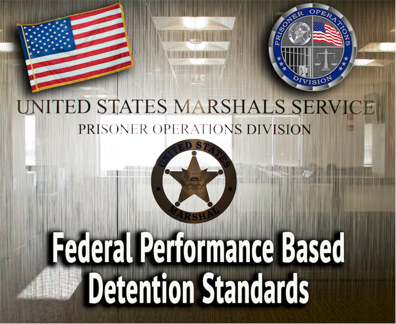 Federal PerformanceBased Detention Standards U.S. Marshals Service